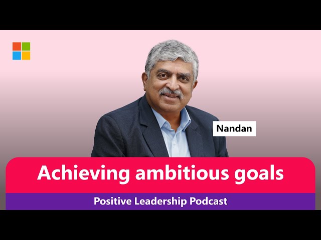 The Positive Leadership Podcast with Jean-Philippe Courtois: Nandan Nilekani, business leader