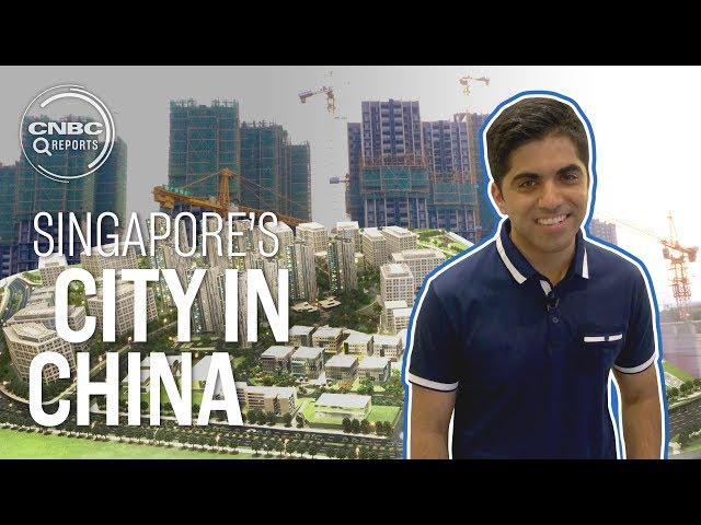 Singapore is building a city in China | CNBC Reports