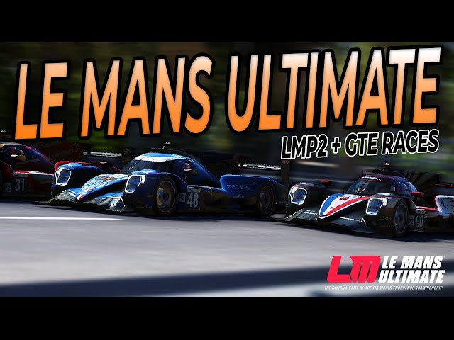Le Mans UItimate LMP2 + GTE Races
