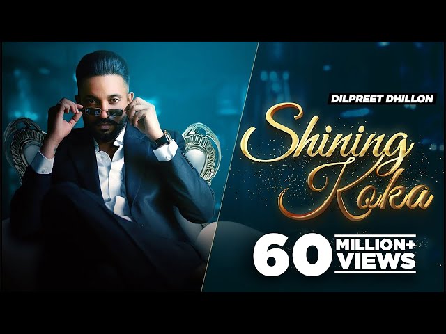 Shining Koka(HD Video) - Dilpreet Dhillon Meharvaani | Mandeep Maavi | Latest Punjabi Song 2021