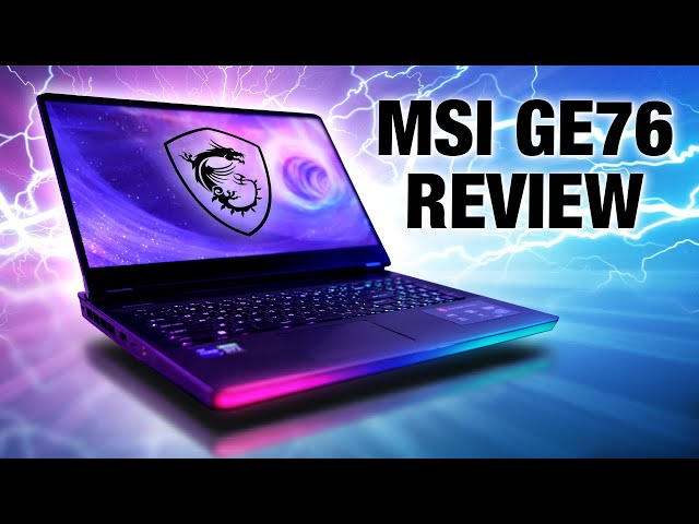 MSI GE76 Raider Review - Is It Worth It?