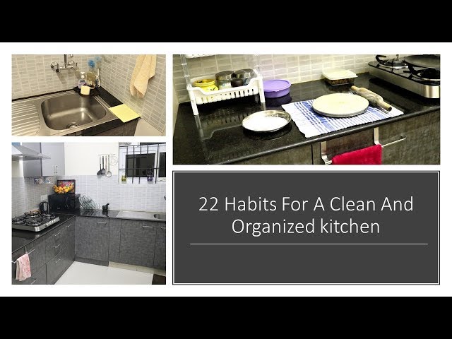 22 Great Tips/Habits For Clean and Organized Kitchen