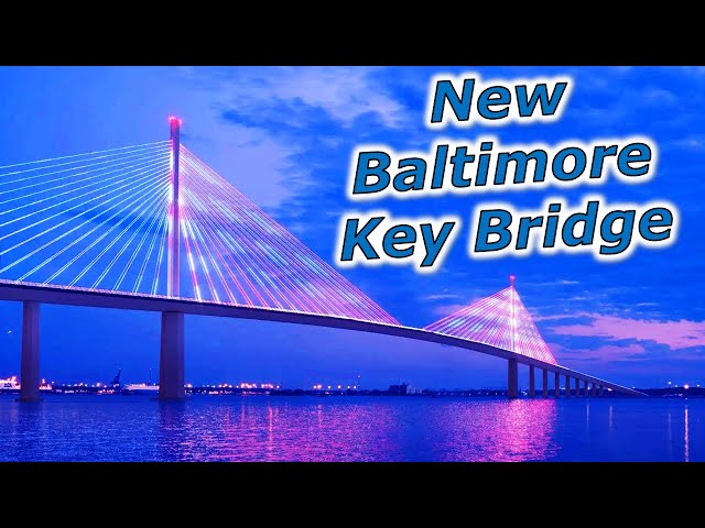 New Key Bridge Design  | Baltimore Bridge Collapse