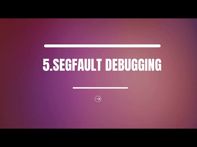 Mastering Segmentation Fault Debugging in C/C++ on Linux: Tips and Techniques