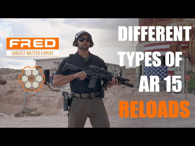 Different Types of AR 15 Reloads with Former Navy SEAL & Pro Shooter Fred Ruiz