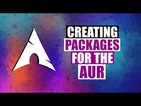 Creating Packages For The Arch User Repository (AUR)