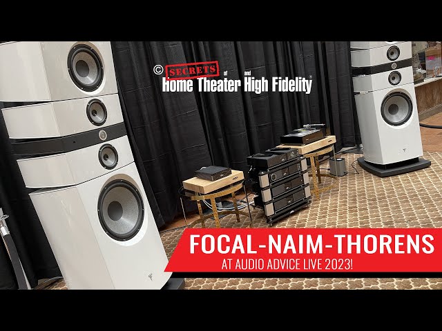 FOCAL - NAIM - THORENS at Audio Advice Live 2023