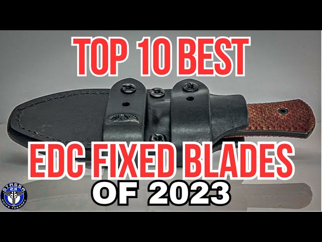 Top 10 Best EDC Fixed Blades of 2023!
