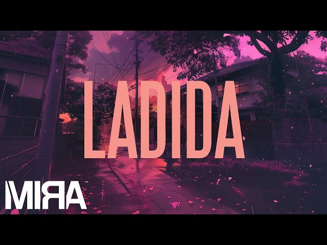 MIRA - Ladida | Lyric Video