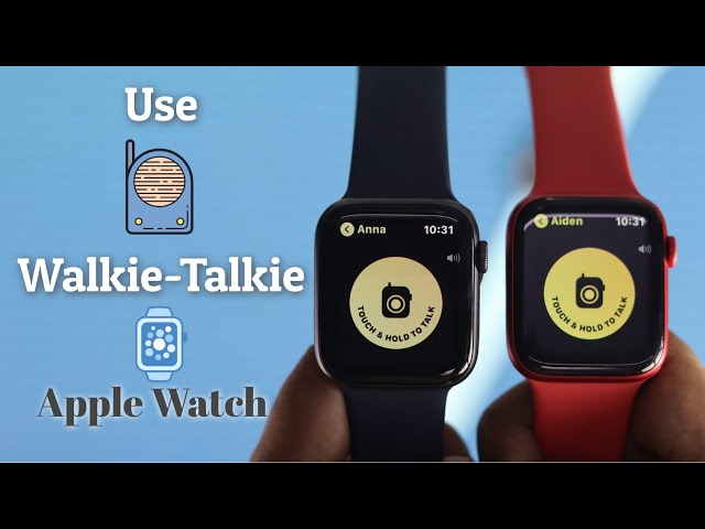 Use Walkie talkie on Apple Watch Series 6, 5, 4, 3, SE
