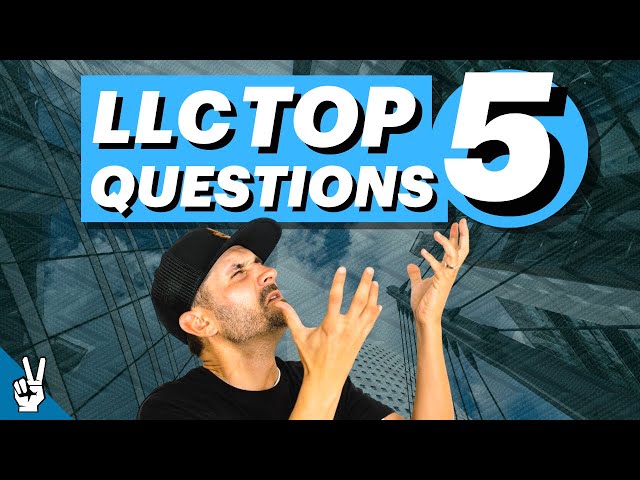 Top 5 Questions About Starting an LLC