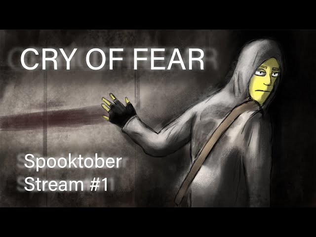 Cry of Fear - Spooktober Stream #1