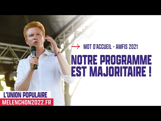 Notre programme est majoritaire ! - Mot d’accueil d’Adrien Quatennens aux #AMFIS2021