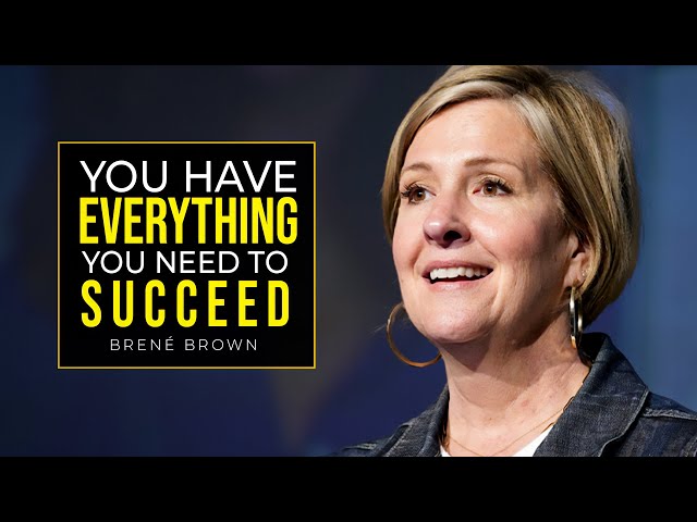 YOU'RE ENOUGH! - Motivational Speech By Brené Brown