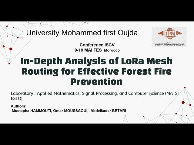 205: In-Depth Analysis of LoRa Mesh Routing for Effective Forest Fire Prevention