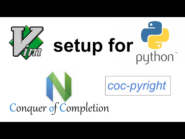 Vim setup for Python programmers: conquer of completion (coc) and pyright