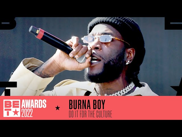 Nigerian Artist Burna Boy Is Taking Over As An International Superstar | BET Awards '22