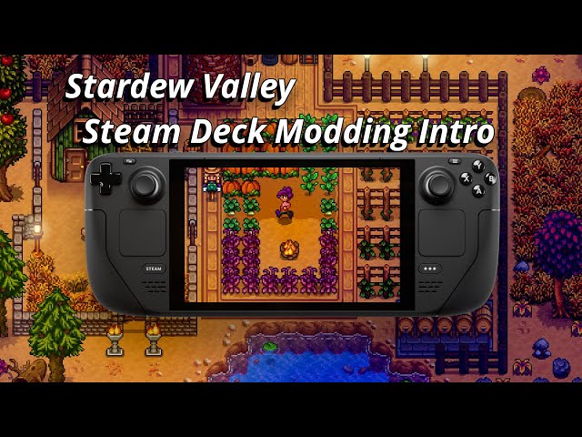Stardew Valley modding on Steam Deck (GUIDE - April 2023)
