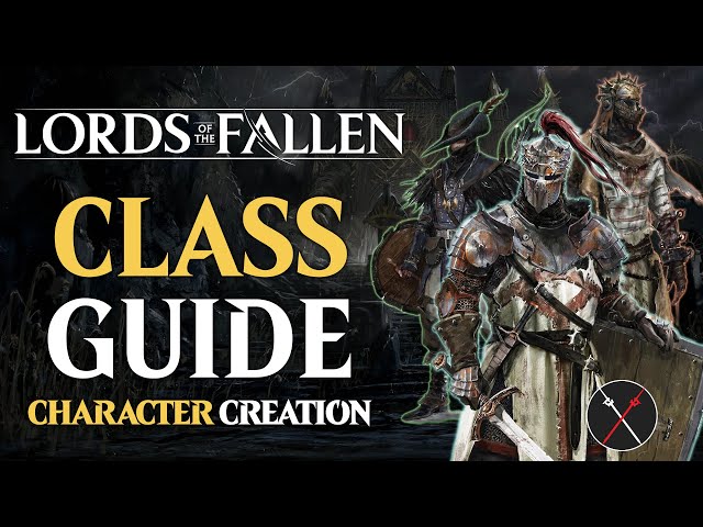 Lords of the Fallen Classes Explained - Which is the Best Class For You?