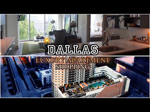 LUXURY APARTMENT SHOPPING IN DALLAS