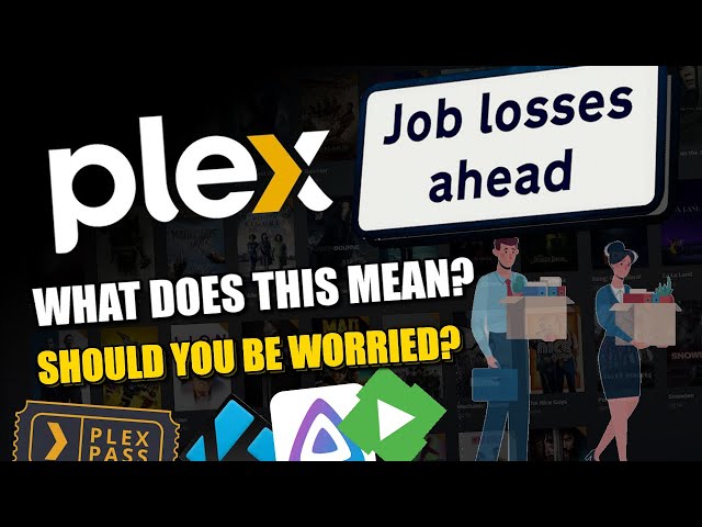 Plex Job Losses - Should You Be Worried? THE END OF LIFETIME PLEX PASS?