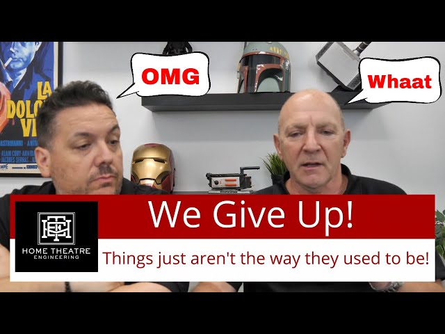 We Give Up! Things are not what they used to be!