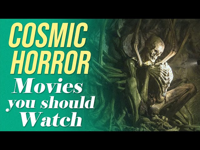 Great Cosmic Horror Movies You Should Watch