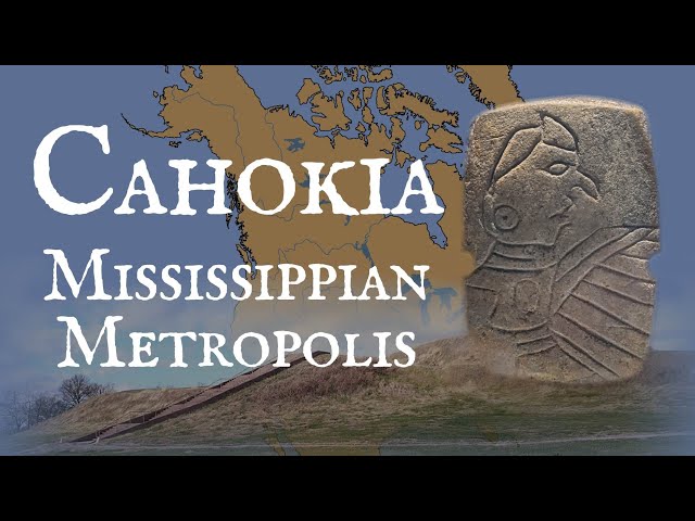 Cahokia: Mississippian Metropolis