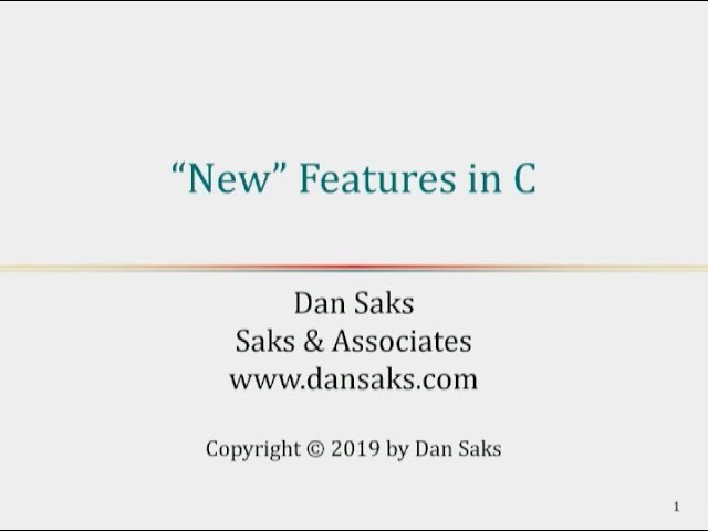 "New" Features in C - Dan Saks