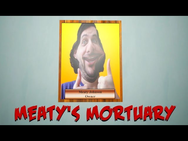 Meaty's Mortuary: UH...OK!