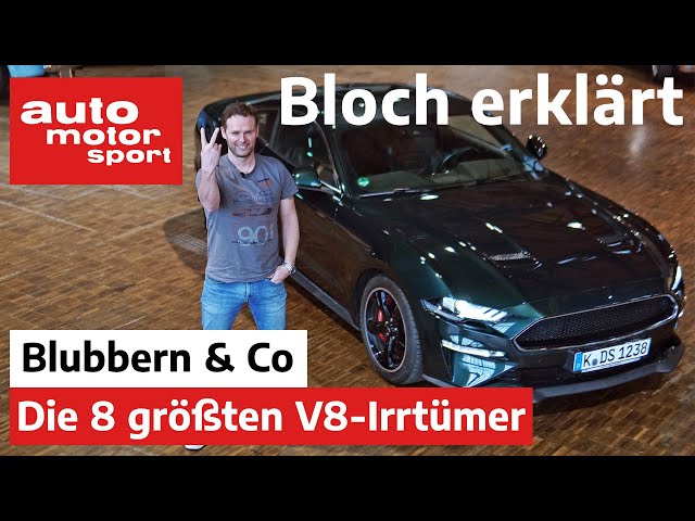 Blubbern und Co. - Die 8 größten Irrtümer zu V8-Motoren - Bloch erklärt #85 | auto motor und sport