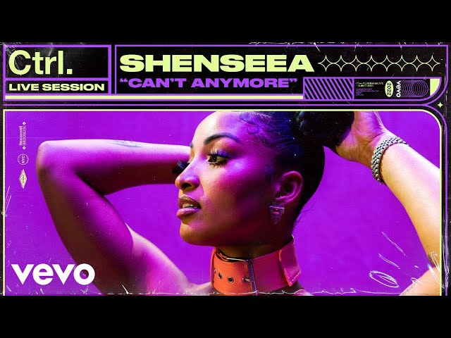 Shenseea - Can't Anymore (Live Session) | Vevo Ctrl