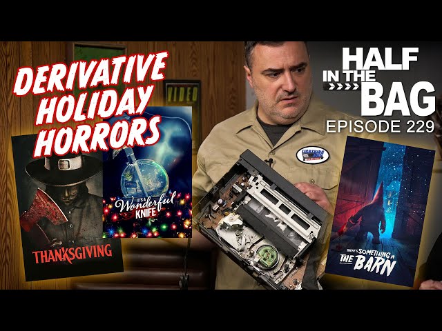 Half in the Bag: Derivative Holiday Horrors