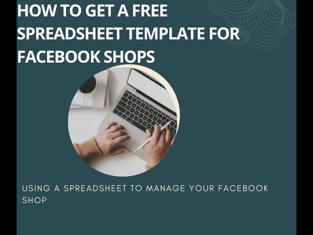 How to get a free spreadsheet template for Facebook Shops