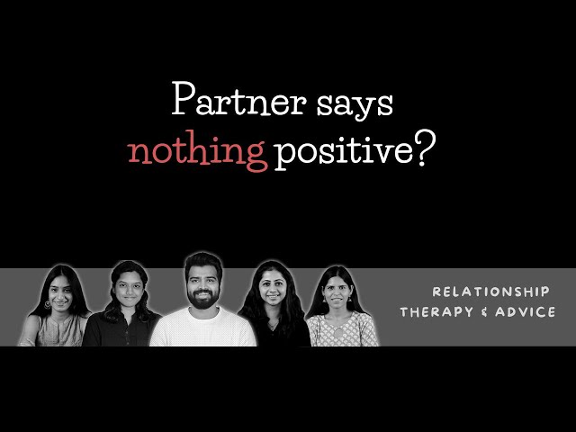 Partner says nothing positive?