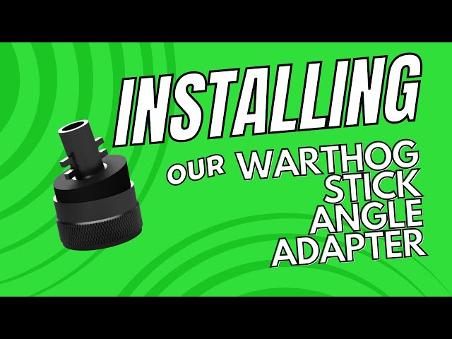 Installing the Warthog Stick Angle Adapter