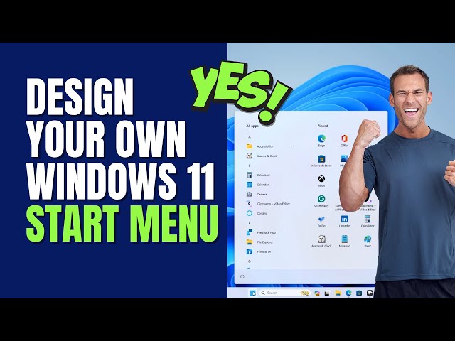 Design Your Own Windows 11 Start Menu