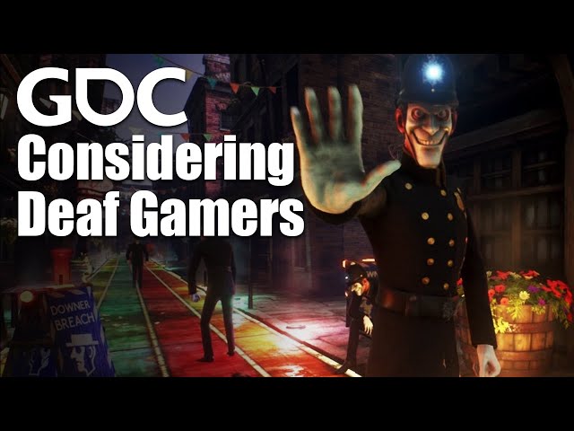 I Can't Hear You: Considering Deaf Gamers