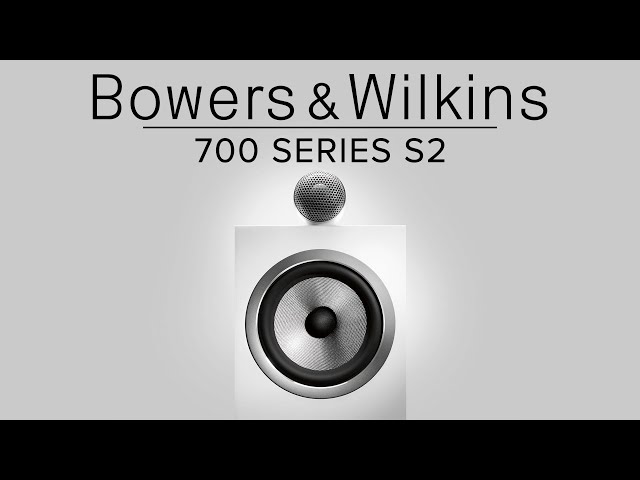 Bowers & Wilkins 700 S2 Speaker Series Review