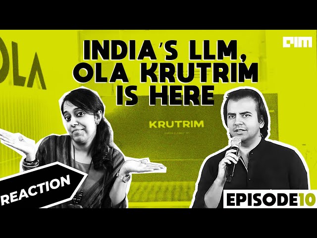 Ep 10 | Reaction Video - India’s LLM, Ola Krutrim is Here ft. Vandana Nair