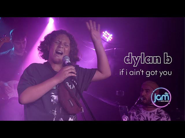 Dylan B - If I Ain't Got You