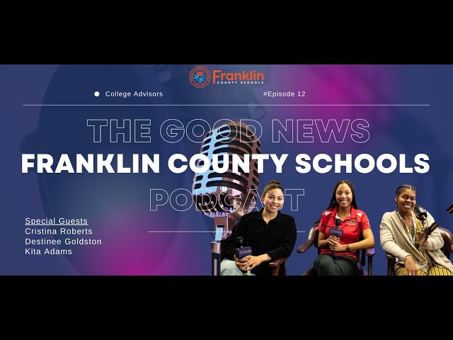The Good News Franklin County Schools Podcast: Season 1 - Episode 12
