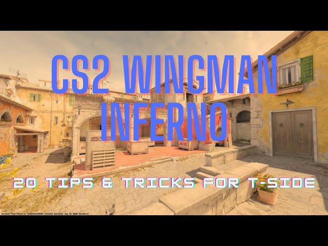 20 Tips & Tricks for CS2 Wingman Inferno T-Side 2024
