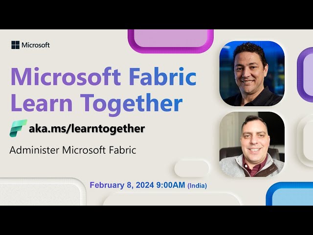 Learn Together: Administer Microsoft Fabric