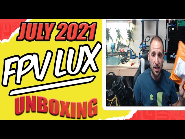 FPV LUX - July 2021 Unboxing - FPV T-Shirt Subscription & More!