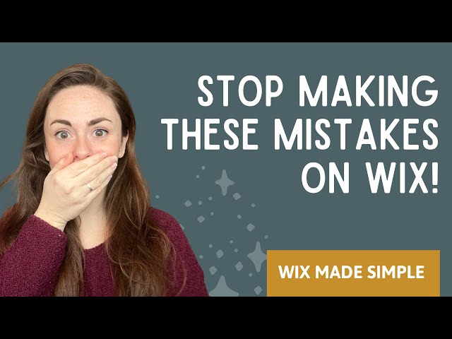Stop Making These Mistakes on Your Wix Website!