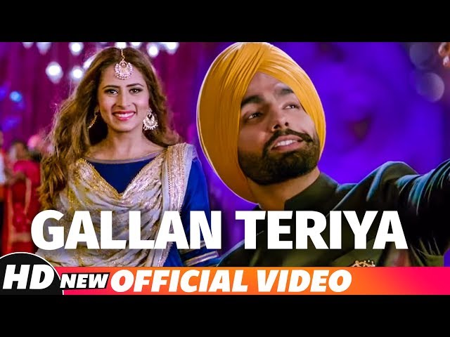 Gallan Teriya | Qismat | Ammy Virk | Sargun Mehta | Jaani | Sukh - E | Neetu Bhalla | New Song 2018