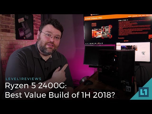 Ryzen 5 2400G: Best Value Build of 1H 2018?