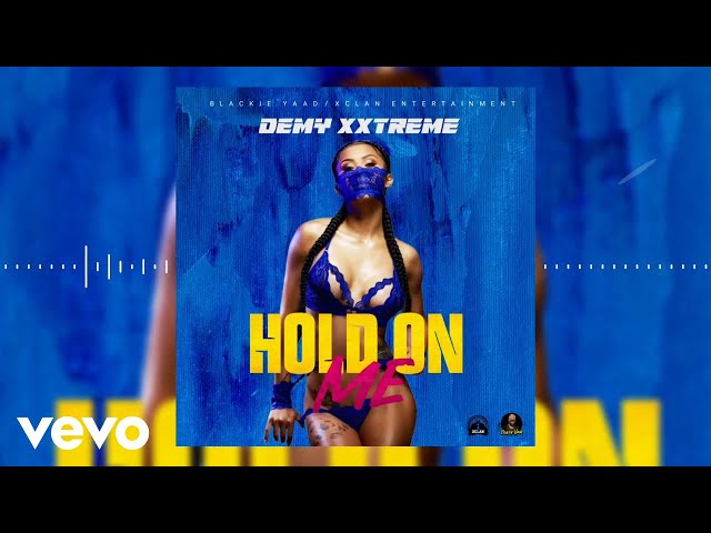 Demy Xxtreme - Hold On Me (Official Audio)