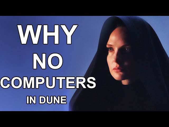 Why Are There No Computers in DUNE When Space Travel Exists ?